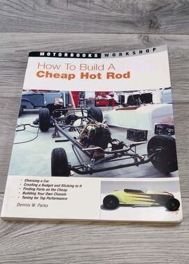 How to Build a Cheap Hot Rod Dennis Parks Motorbooks Workshop DIY Guide Book
